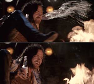 KICK THAT FIRE, ROSIE!  YEAH!  KICK IT!  KICK IT AGAIN!